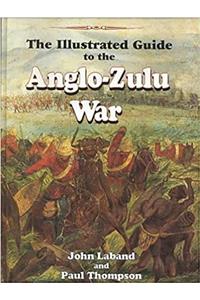 Illustrated Guide to the Anglo-Zulu War