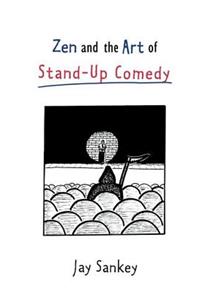 Zen and the Art of Stand-Up Comedy