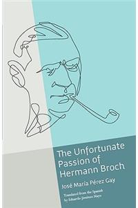 The Unfortunate Passion of Hermann Broch