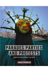 Parades, Parties, and Protests