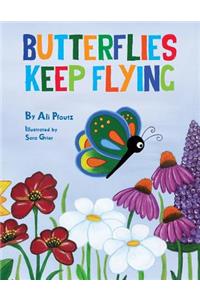 Butterflies Keep Flying