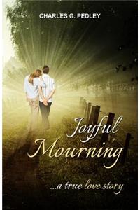 Joyful Mourning