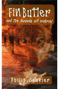 Fin Butler and the Hounds of Gabriel