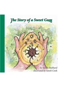 Story of a Sweet Gum