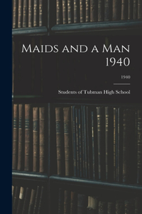 Maids and a Man 1940; 1940