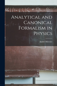 Analytical and Canonical Formalism in Physics