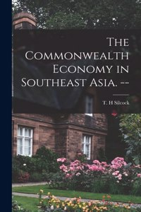 Commonwealth Economy in Southeast Asia. --
