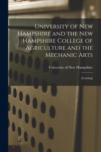 University of New Hampshire and the New Hampshire College of Agriculture and the Mechanic Arts