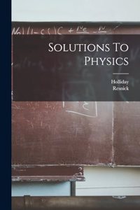 Solutions To Physics