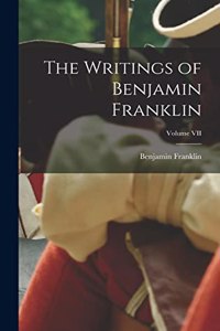 Writings of Benjamin Franklin; Volume VII