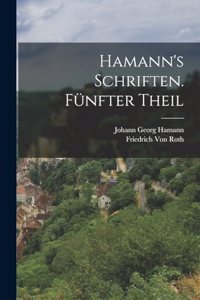 Hamann's Schriften. Fünfter Theil