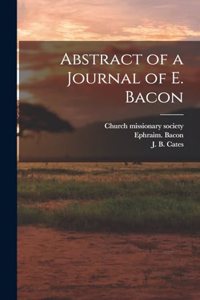 Abstract of a Journal of E. Bacon