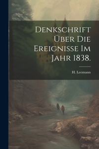 Denkschrift über die Ereignisse im Jahr 1838.