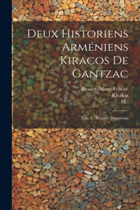 Deux Historiens Arméniens Kiracos De Gantzac