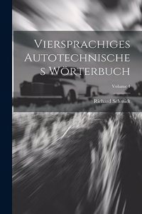 Viersprachiges Autotechnisches Wörterbuch; Volume 4