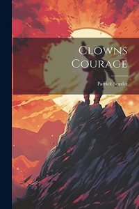 Clowns Courage