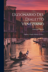 Dizionario Del Dialetto Veneziano