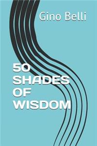 50 Shades of Wisdom