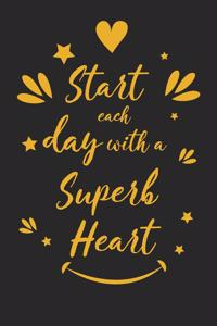 Start Each Day with a Superb Heart
