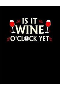 Is It Wine O Clock Yet