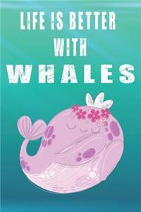 Life Is Better With Whales