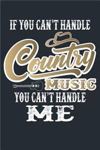 If You Cant Handle Country Music You Cant Handle Me