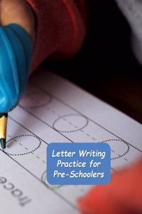 Letter Writing Practice for Pre-Schoolers