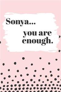 Sonya You are Enough