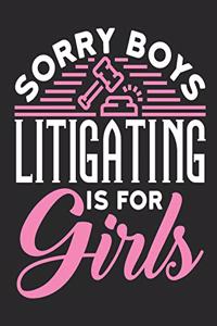Sorry Boys Litigating Is For Girls