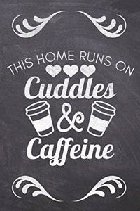 This Home Runs on Cuddles & Caffein