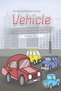 Step-by-Step Way to Draw Vehicle