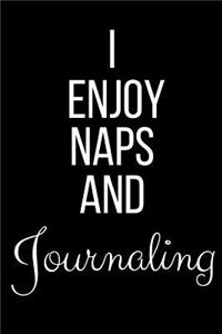 I Love Naps And Journaling