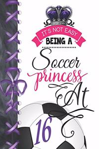 It's Not Easy Being A Soccer Princess At 16