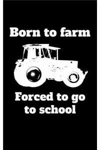 Born to farm Forced to go to school