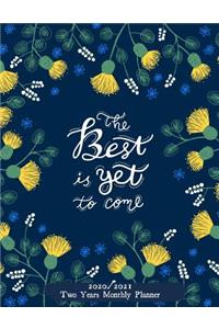 The Best Is Yet to Come