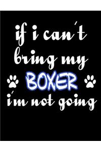 If I Can't Bring My Boxer I'm Not Going