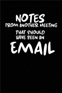 Notes From Another Meeting That Should Have Been An Email