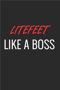 Litefeet Like a Boss
