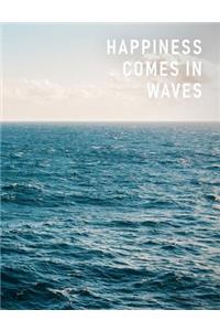 Happiness Comes in Waves
