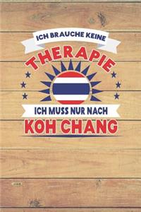 Ich Brauche Keine Therapie Ich Muss Nur Nach Koh Chang