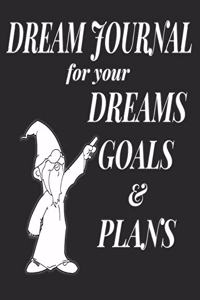 Dream Journal for Your Dreams, Goals, and Plans