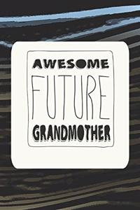 Awesome Future Grandmother