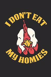 I Don't Eat My Homies