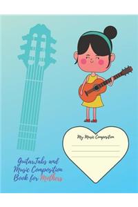 GuitarTabs and Music Composition Book for Mothers