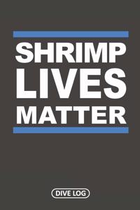 Shrimp Lives Matter