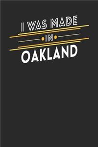 I Was Made In Oakland