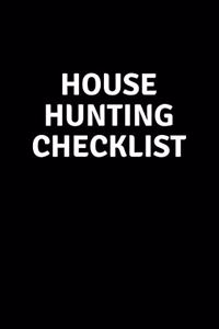 House Hunting Checklist