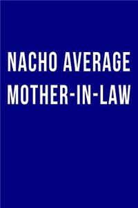 Nacho Average Mother-in-Law