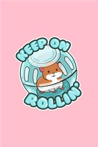 Keep On Rolling