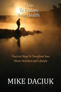 How to Restore Your Health